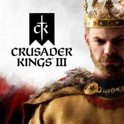 Crusader Kings III: Embark on a Medieval Dynasty Forged in Intrigue and Blood!