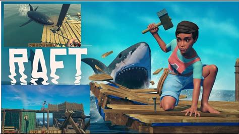 Raft: The Ultimate Guide to Surviving on a DIY Raft and Battling Sharks!