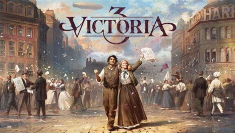 Victoria 3: A Grand Strategy Game Exploring the Tumultuous 19th Century and the Intricate Web of Society!