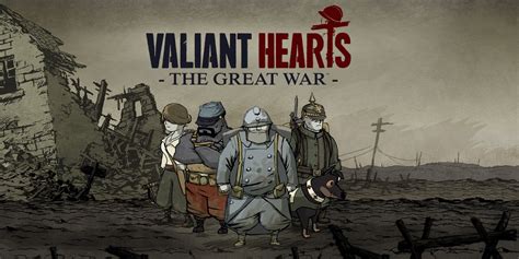  Valiant Hearts: The Great War! An Emotionally Charged Journey Through the Trenches